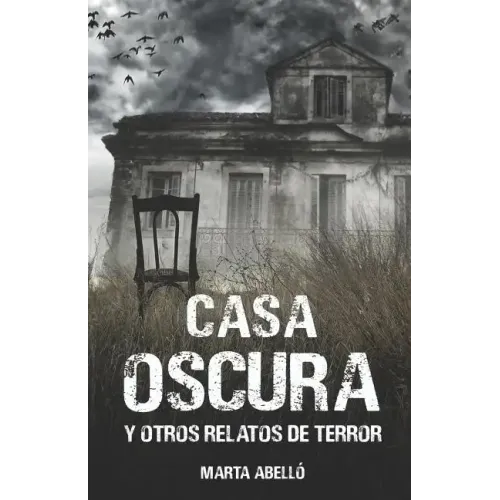 Casa Oscura: Y Otros Relatos de Terror