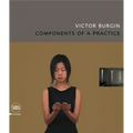 Victor Burgin: Components of a Practice