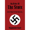 By Order Of The State: (Four Days In the Lives of...)