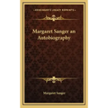 Margaret Sanger an Autobiography
