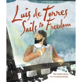 Luis de Torres Sails to Freedom