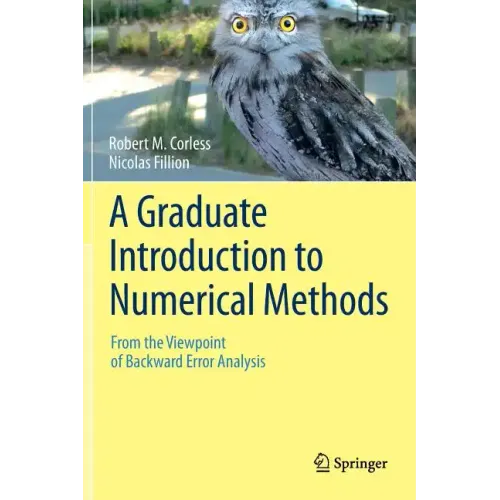 A Graduate Introduction to Numerical Methods: From the Viewpoint of Backward Error Analysis