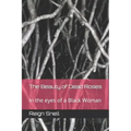 The Beauty of Dead Roses: my pathway to healing