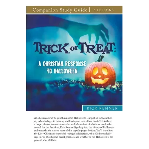 Trick or Treat Study Guide: A Christian Response to Halloween