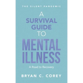 A Survival Guide to Mental Illness: A Road to Recovery