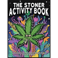 Stoner Activity Book - Psychedelic Colouring Pages, Word Searches, Trippy Mazes & More For Stress Relief & Relaxation