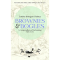 Brownies & Bogles: A Compendium of Enchanting Fairy Lore