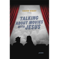 Talking about Movies with Jesus: Poems