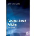 Evidence-Based Policing: The Basics