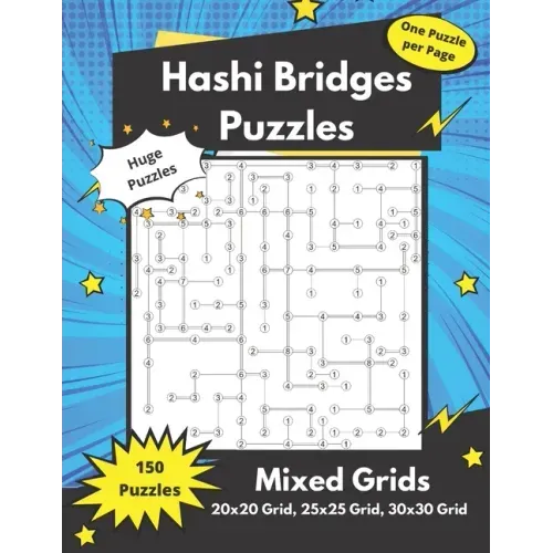 Hashi Bridges Puzzles Mixed Grids: Large Bridges Puzzles for adults (solutions included)