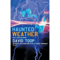Haunted Weather: Music, Silence and Memory