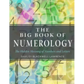 The Big Book of Numerology: The Hidden Meaning of Numbers and Letters