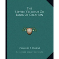 The Sepher Yetzirah or Book of Creation