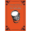30 American Folk Songs with Sheet Music and Fingering for Tin Whistle