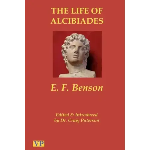 The Life of Alcibiades: The Idol of Athens