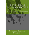 With Only Human Hopes: Reading Earl Lovelace