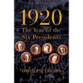 1920: The Year of the Six Presidents