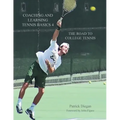 Coaching and Learning Tennis Basics 4: The Road to College Tennis