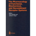 The Pharmacology of Functional, Biochemical, and Recombinant Receptor Systems