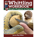 Whittling Workbook: 14 Simple Projects to Carve