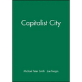 The Capitalist City: Global Restructuring and Community Politics