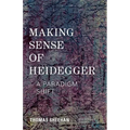 Making Sense of Heidegger: A Paradigm Shift
