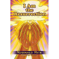 I Am the Resurrection