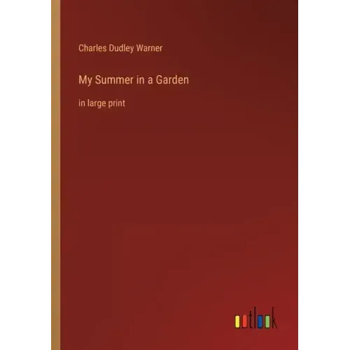 My Summer in a Garden: in large print