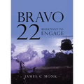 Bravo 22: Reluctant to Engage