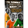You Gonna Make It: A Regular Dudes Guide to Surviving Prison