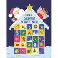 Advent Calendar Activity Book: Countdown to Christmas Workbook For Kids Ages 6-8, Mazes, Coloring Pages, Spot the Difference Puzzles, Writing a Lette