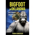 Bigfoot in Oklahoma: Mysterious Encounters