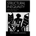 Structural Inequality: Black Architects in the United States
