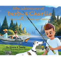 The Adventures of Derby & Charlie - Derby and Charlie go Fishing: The Magic of Attitude