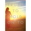 Truth to Hold On To