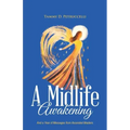 A Midlife Awakening: And a Year of Messages from Ascended Masters