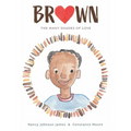 Brown: The Many Shades of Love