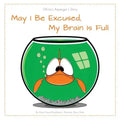 May I Be Excused, My Brain Is Full: Olivia's Asperger's Story