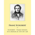 Schubert - Piano Sonata In A Minor (D. 537) Op. 164