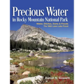 Precious Water in Rocky Mountain National Park. Water, Ditches, Dams and Floods. The 1982 Lawn Lake Flood