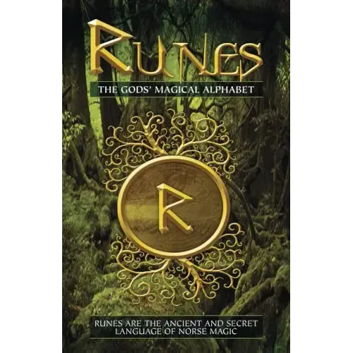 Runes: The Gods' Magical Alphabet Book