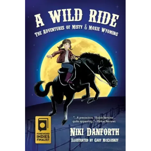 A Wild Ride: The Adventures of Misty & Moxie Wyoming