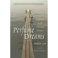 Perfume Dreams: Reflections on the Vietnamese Diaspora