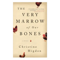 The Very Marrow of Our Bones