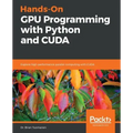 Hands-On GPU Programming with Python and CUDA