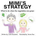 Mimi's Strategy: What to do when the vegetables are green