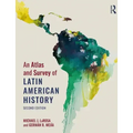 An Atlas and Survey of Latin American History