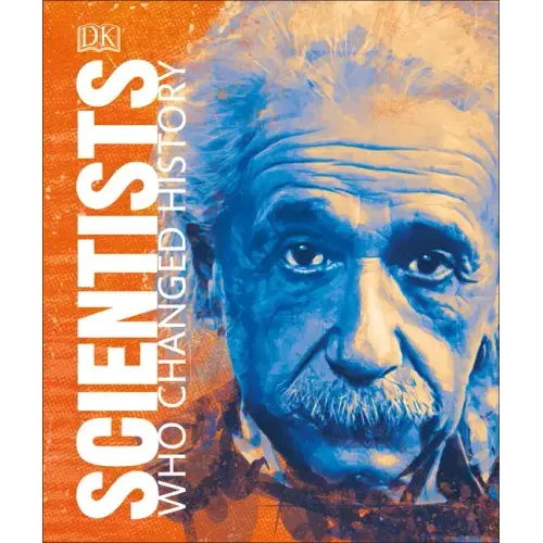 Scientists Who Changed History