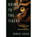 Going to the Tigers: Essays and Exhortations