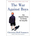 The War Against Boys: How Misguided Policies Are Harming Our Young Men